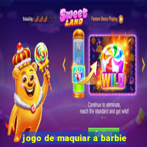 jogo de maquiar a barbie